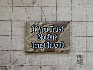“If You Trust No One, Trust In God” V2