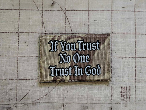 “If You Trust No One, Trust In God” V2