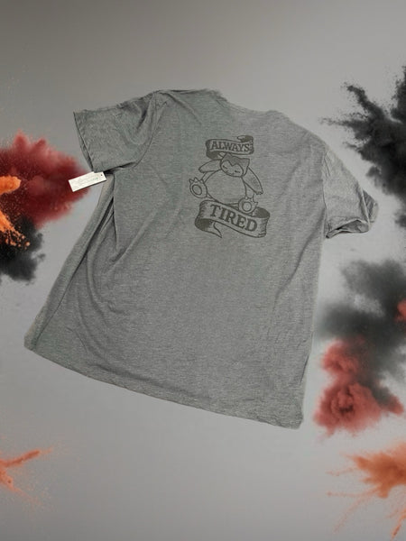 Always Tired T-Shirt